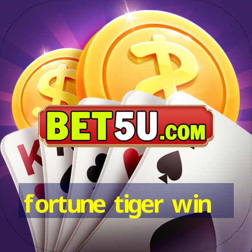 fortune tiger win